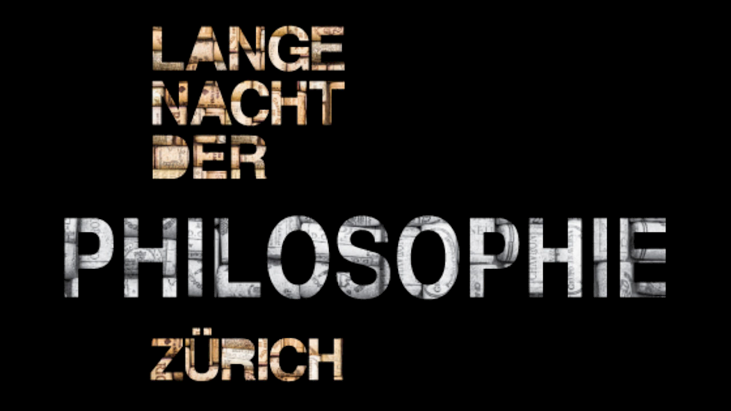 Lange Nacht der Philosophie Zürich 2019