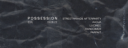 Possession Streetparade Afterparty