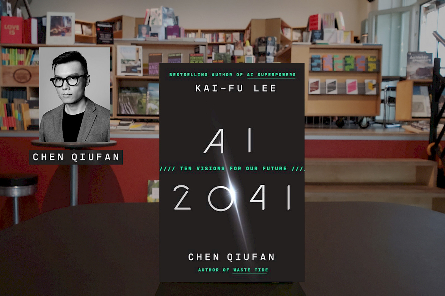 Chen Qiufan: AI 2041: Ten Visions for our Future