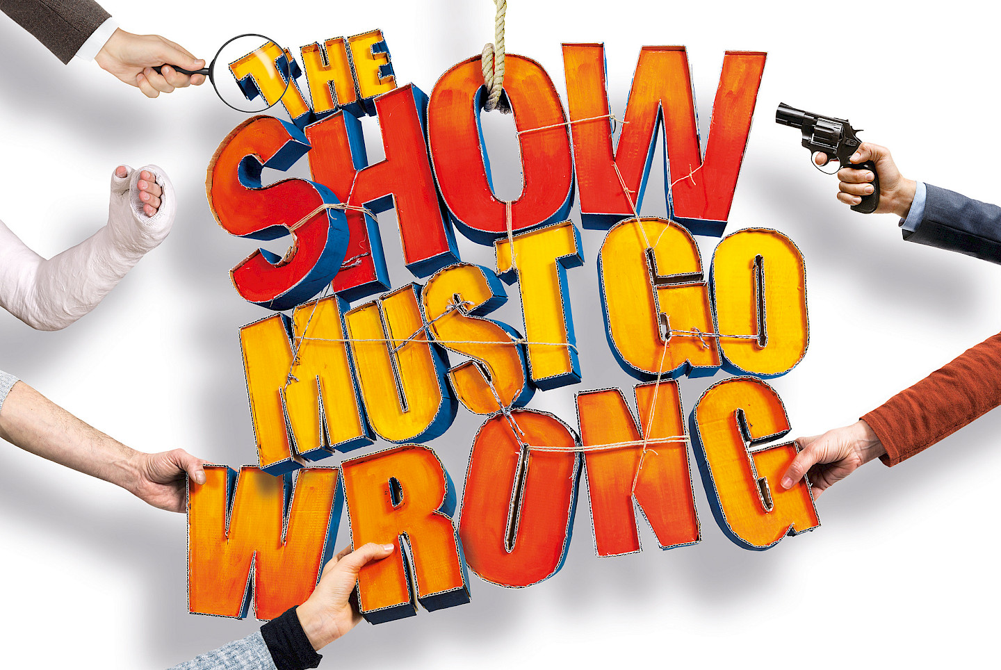 
THE SHOW MUST GO WRONG        