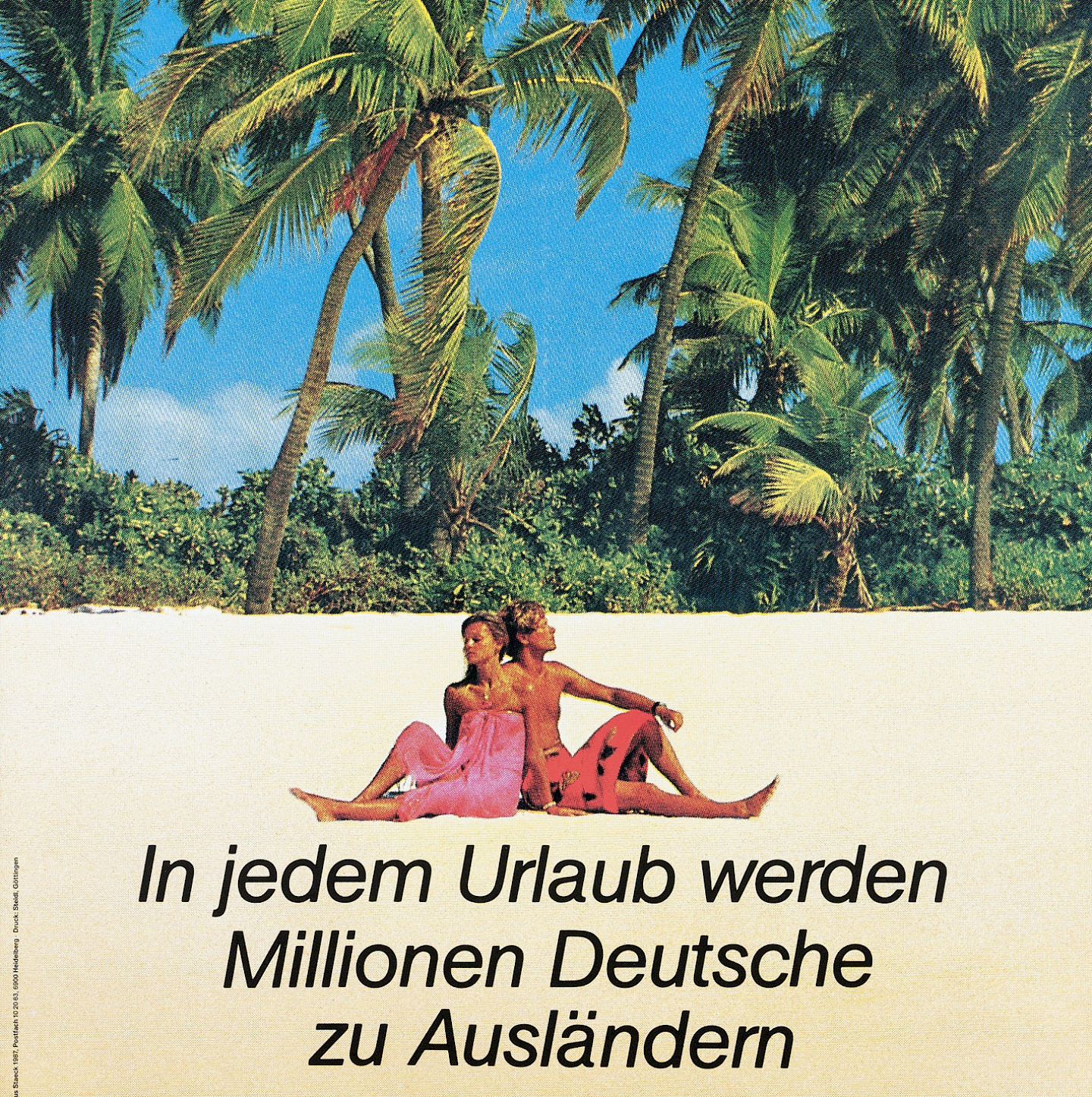 Klaus Staeck, In jedem Urlaub werden Millionen Deutsche zu Ausländern, 1987, Museum für Gestaltung Zürich, Plakatsammlung, © Klaus Staeck